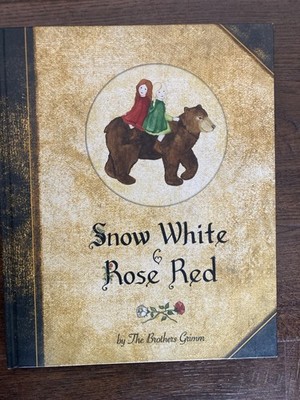 Snow White and Rose Red : A Grimms' Fairy Tale by Brothers Grimm (2008,...