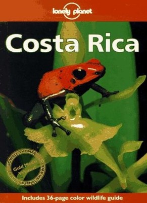 Lonely Planet : Costa Rica,Rob Rachowiecki