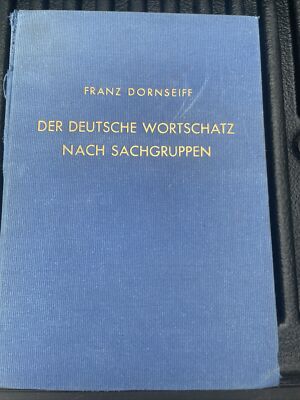 Der deutsche Wortschatz nach Sachgruppen Franz Dornseiff 1959