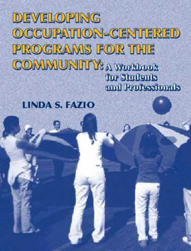 Developing Occupation-Centered Programs for the Community : A 