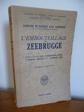 L'EMBOUTEILLAGE de ZEEBRUGGE (1927)  Capitaine de Vaisseau A.F.B. Carpenter