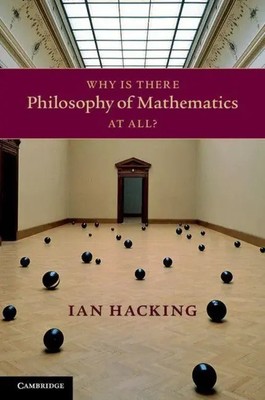 Ian Hacking | Why Is There Philosophy of Mathematics At All? | Buch | Englisch