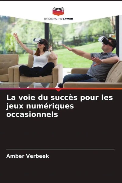 Amber Verbeek | La Voie Du SuccèS Pour Les Jeux NuméRiques Occasionnels | Buch-image