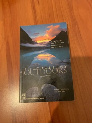Photography Outdoors: A Field Guide for Travel and Adventure Photography 