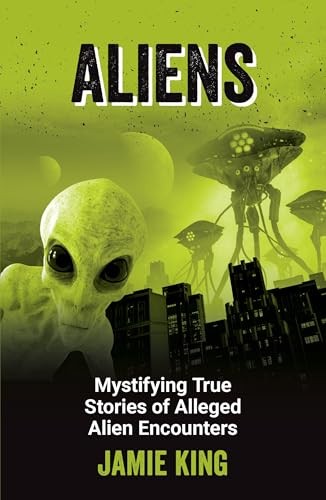 Jamie King - Aliens Mystifying True Stories Of Alleged Alien Encount - G245Z-image