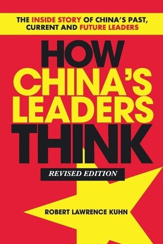 Thumbnail - Robert Lawrence Kuhn How China's Leaders Think (taschenbuch) (us