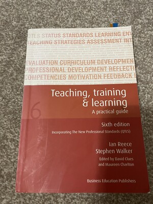 Teaching Training and Learning: A Practical Guide by Reece And Walker. 6th Ed. | eBay UK