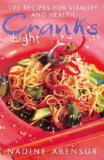 Cranks Light: 100 Recipes For Health And Vitality: 100 Recipes for Vitality and
