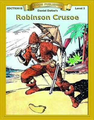 Robinson Crusoe (Bring the Classics to Life: Level 3)