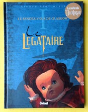 BD LE LEGATAIRE tome I rendez vous de glasgow  EO  2006 NEUF (B4GC38)