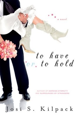 To Have or to Hold, Kilpack, Josi