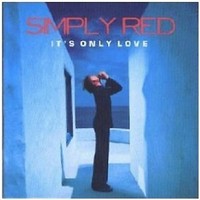 Simply Red - It's Only Love CD Pop-Rock International