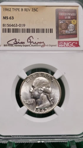 1962 Washington Quarter 25c MS63 Type B Bill Fivaz Signature Label