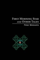 Peter Metevelis | First Morning Star And Other Tales | Taschenbuch | Englisch