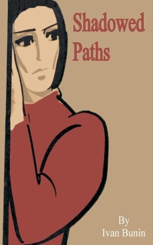 Thumbnail - Ivan Alekseevich Bunin Shadowed Paths (taschenbuch)