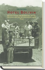Hotel Bolivia: Auf den Spuren der Erinnerung ...