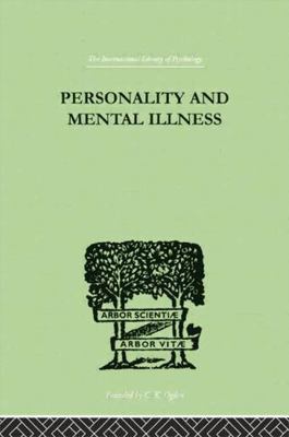 Personality and Mental Illness : An Essay in Psychiatric Diagnosis, Paperback...