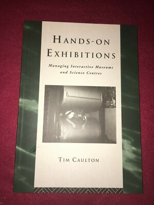 Hands-On Exhibitions : Managing Interactive Museums and Science Centres