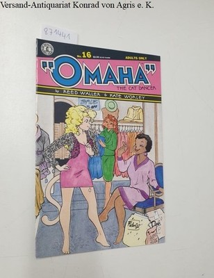 Omaha the Cat Dancer, no.16 Adults only Waller, Reed and Kate Worley: