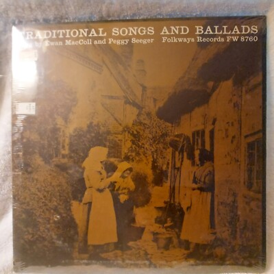 Ewan MacColl And Peggy Seeger Traditional Songs And Ballads Factory Sealed/NEW