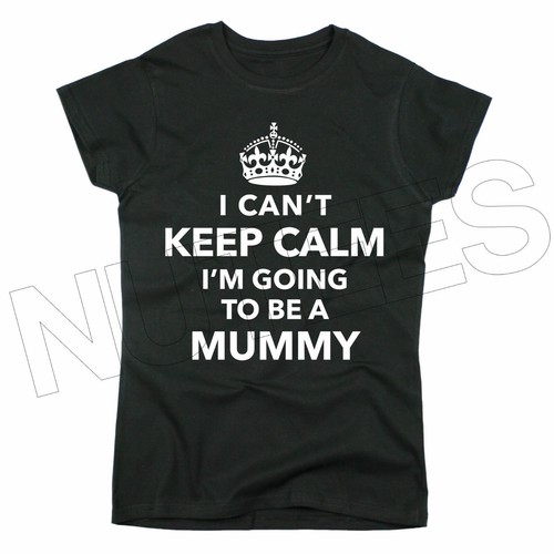I Can't Keep Calm I'm Going To Be A Mummy lustig cool Damen T-Shirts S-XXL - Bild 2 von 5