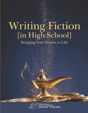 Writing Fiction in High School: Bringing Your Stories to Life - GOOD