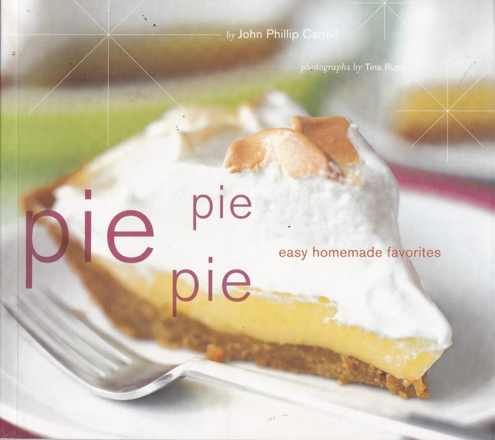 Pie Desert Cook Book - Pie Pie Pie by John Phillip Carroll (Paperback)