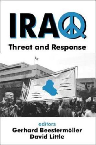 Iraq : Threat and Response by Gerhard Beestermoeller (2003, Hardcover)
