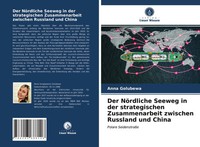 Anna Golubewa | Der NöRdliche Seeweg In Der Strategischen Zusammenarbeit...
