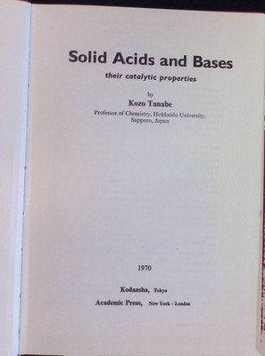 Solid Acids and Bases: Their Catalytic Properties Tanabe, Kozo: