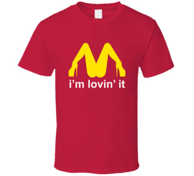 I'm Lovin It Fast Food Parody Funny T-Shirt Tee Shirts Gift New