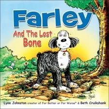 Farley and the Lost Bone - hardcover, Lynn Johnston, 1449403069