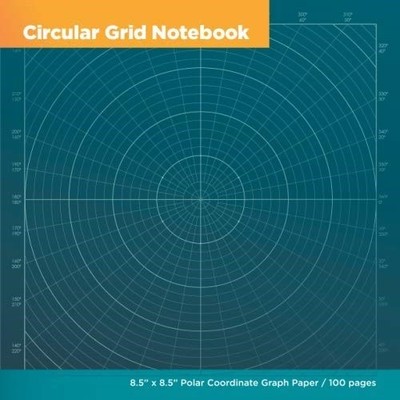 Circular Grid Notebook: 8.5'' x 8.5'' Polar Coordinate Graph Paper