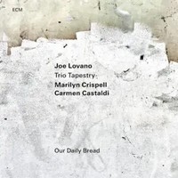Our Daily Bread | Trio Tapestry/Lovano/Crispell/Castaldi | Audio-Cd | CD | 2023