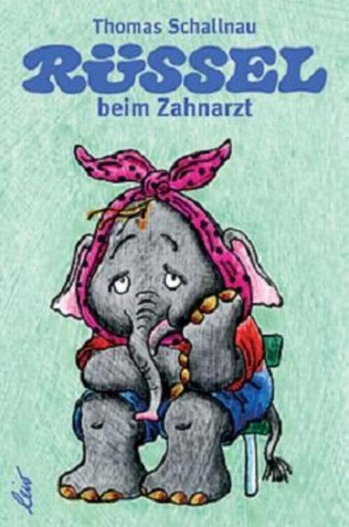 Thumbnail - Rüssel Beim Zahnarzt | Thomas Schallnau | Buch | 10 S. | Deutsch |