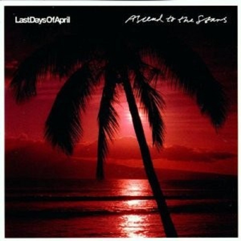LAST DAYS OF APRIL - ASCEND TO THE STARS CD NEU