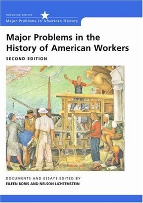 Major Problems in the History of American Workers (Major Probl ,