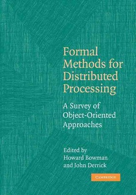 Formal Methods for Distributed Processing: A Survey of Object-Oriented Approache