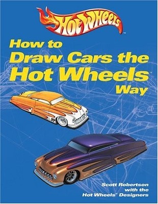 How to Draw Cars the Hot Wheels Way - paperback Robertson, Scott