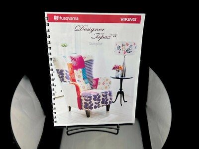 Husqvarna Viking Designer Topaz 25 * SAMPLER * Full color, free shipping