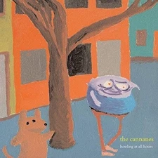 THE CANNANES HOWLING AT ALL HOURS NEW CD