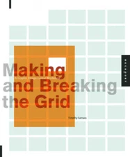Making and Breaking the Grid: A Graphic Design Layout Workshop - GOOD