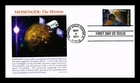 US COVER MESSENGER MISSION FIRST SPACECRAFT TO ORBIT MERCURY FDC PANDA CACHET