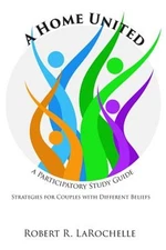 A Home United: A Participatory Study Guide, Brand New, Free shipping in the US