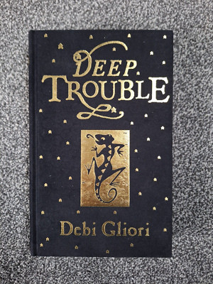 Debi Gliori. Deep Trouble. 2004 first edition hardback. Signed and brand new