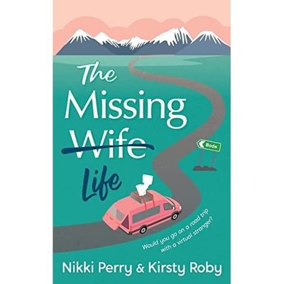 The Missing Wife Life -  NEW Nikki Perry;Kir 2022