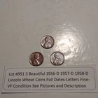 Lot #951 3 Beautiful Lincoln Wheats 1956-D 1957-D 1958-D Fine-VF See Pictures