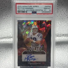 2025 SIGNATURE SERIES PEYTON MANNING AQUATIC AUTO -CRAB-CRYSTAL 1/1 PSA 10