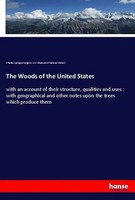 Charles Sprague Sargent (U. A.) | The Woods Of The United States | Taschenbuch