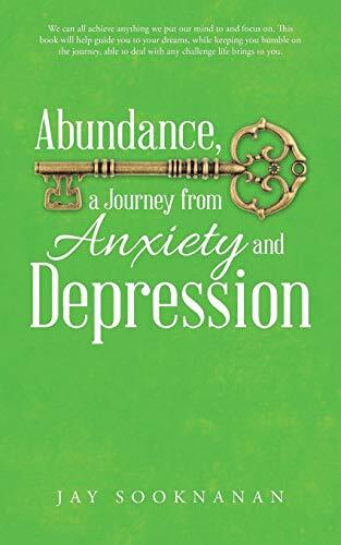 Abundance, a Journey from Anxiety and Depression